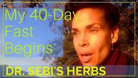 "My 40-Day Fast Begins, Dr. Sebi's Herbs"