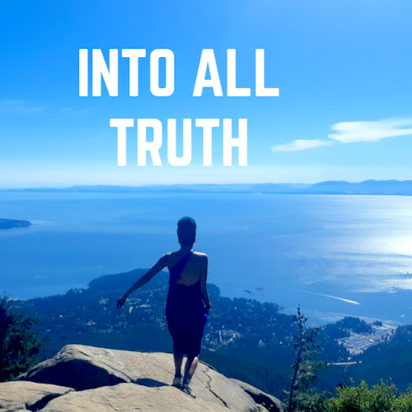 Into All Truth