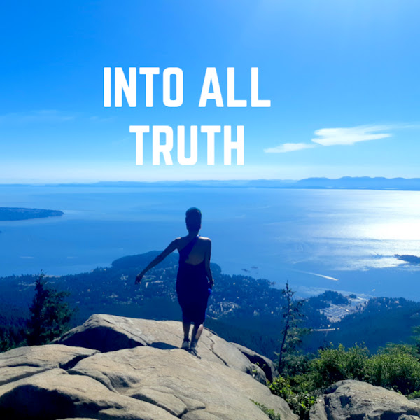 Into All Truth